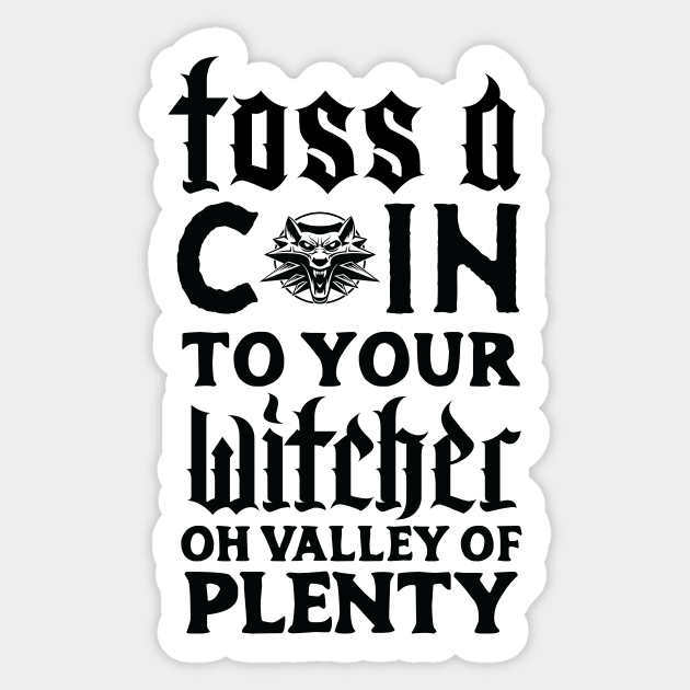 Toss a Coin to your Witcher Sticker by J31Designs